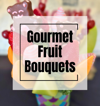 Gourmet Fruit Bouquets