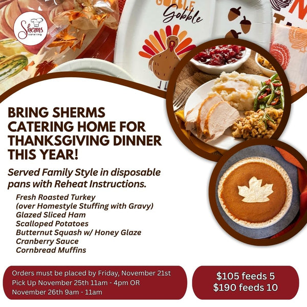 Advertisement for Sherms Catering Thanksgiving dinner with images of food and text.