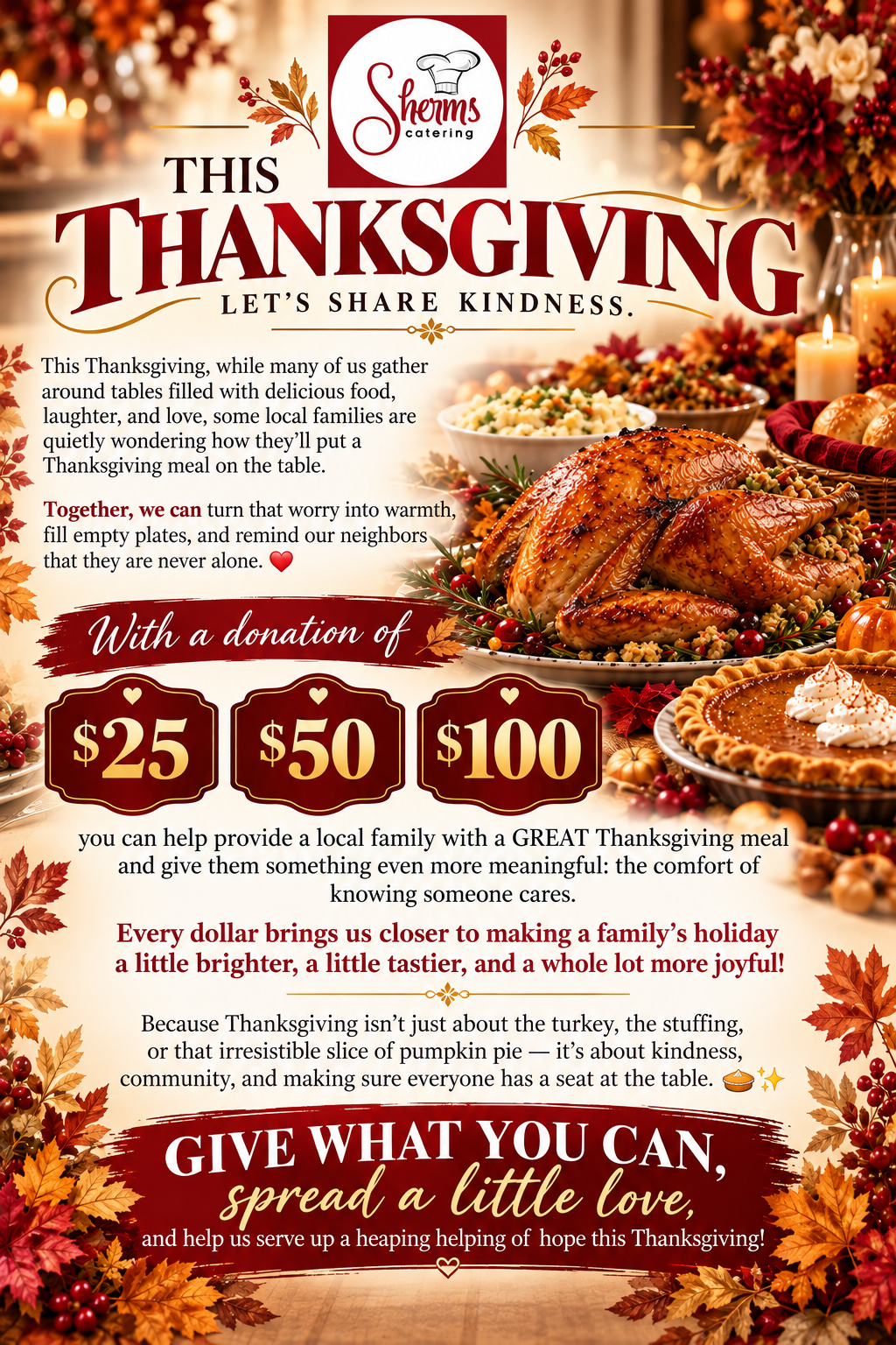 A Thanksgiving-themed fundraising flyer with the Sheris Cooking logo at the top, autumn leaves around the edges, a photo of a roasted turkey and pie on the right, and text sections inviting donations of $25, $50, and $100.
