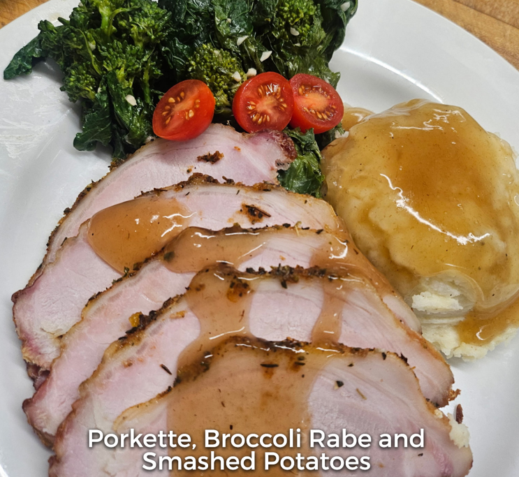 *SPECIAL* Porkette with Broccoli Rabe and Mashed Potatoes